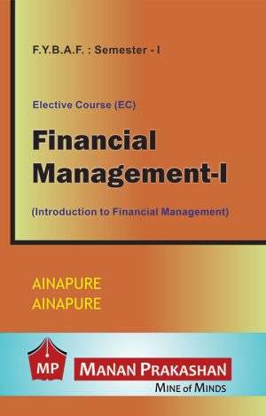 Financial Management - I FYBAF Semester I Manan Prakashan
