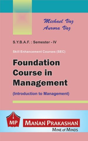 Foundation Course in Management SYBAF Semester IV Manan Prakashan