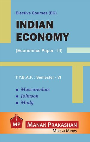 Indian Economy TYBAF Semester VI Manan Prakashan