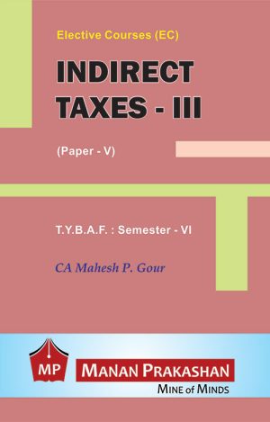 Indirect Taxes – III – TYBAF Semester VI Manan Prakashan