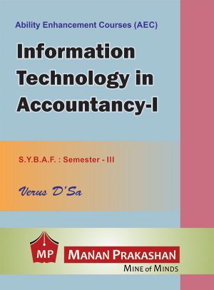 Information Technology in Accountancy I SYBAF Semester III Manan Prakashan